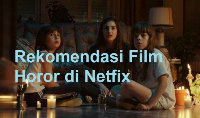 17 Rekomendasi Film Horor Terseram di Netflix (update 2021) thumbnail